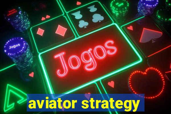 aviator strategy